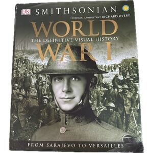 Smithsonian World War I The Definitive Visual History DK Hardcover Book WWI